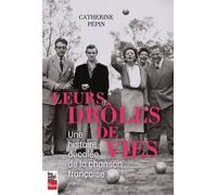 Leurs de drôles de vies. Une histoire décalée de la chanson