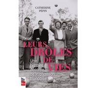 Leurs de droles de vies. une histoire decalee de la chanson - Catherine Pepin - La Presse - broché - Biographie