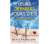 Leurs Derniers Jours d'Été: Bienvenue au paradis. Maintenant, essayez d'y survivre