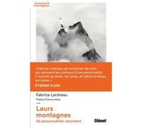 Leurs montagnes: 32 personnalités racontent