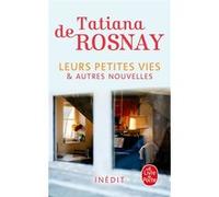 Leurs petites vies Tatiana de Rosnay (Auteur)