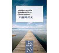 L'Euthanasie - Nicolas Aumonier - Que Sais-Je - Poche - Etude