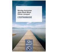 L'euthanasie - Que Sais-Je 9e Édition