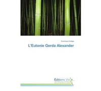 L'eutonie gerda alexander Dominique Duliège (Auteur)