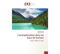 L'eutrophisation dans les eaux de Surface Causes, effets et Luttes - Mostefa Gafsi - Universitaires Europeennes - broché - Etude