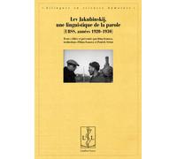 Lev Jakubinskij, une linguistique de la parole URSS, années 1920-1930, édition bilingue français-russe - Irina Ivanova - Lambert-Lucas - broché - Essai