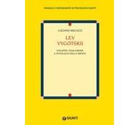 Lev Vygotskij. Sviluppo, Educazione E Patologia Della Mente