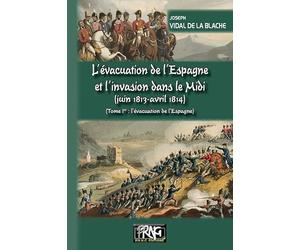 L'évacuation de l'Espagne et l'invasion du midi (juin 1813-avril 1814)