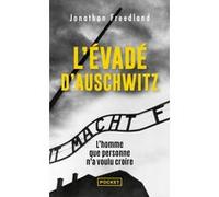 L'évadé d'Auschwitz - L'homme que personne n'a voulu croire Jonathan Freedland (Auteur), Anne Rabinovitch (Traduction)