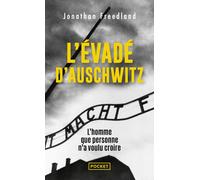 L'évadé d'Auschwitz - L'homme que personne n'a voulu croire - Jonathan Freedland - Pocket - Poche - Essai