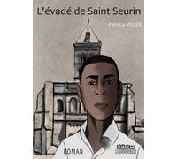 L'évadé de Saint-Seurin - Patricia Vigier - Il Etait Un Bouquin - broché - Roman adolescent
