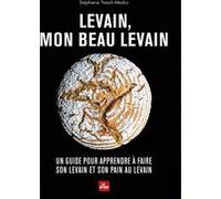 Levain, mon beau levain Stéphanie Tresch Medici (Auteur)