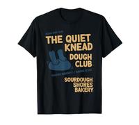 levain The Quiet Knead Dough Club Bakery T-Shirt