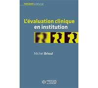 L'évaluation clinique en institution - Michel Brioul - Presses Ehesp - broché - Etude