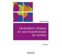 L'évaluation clinique en psychopathologie de l'enfant - 4e éd.