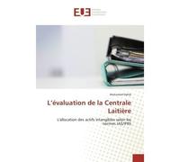 L'evaluation de la Centrale Laitiere L'allocation des actifs intangibles selon les normes IAS/IFRS - Mohamed Dahib - Universitaires Europeennes - broché - Essai
