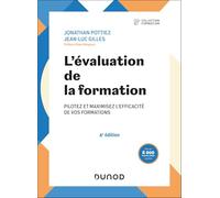 L'évaluation de la formation - 4e éd.: Pilotez et maximisez l'efficacité de vos formations