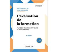 L'évaluation de la formation Pilotez et maximisez l'efficacité de vos formations - 4ème édition - Jonathan Pottiez - Dunod - broché - Guide