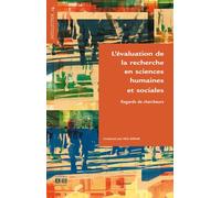 L'évaluation De La Recherche En Sciences Humaines Et Sociales - Regards De Chercheurs