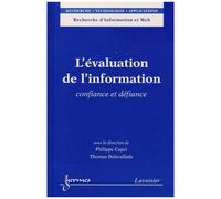 L'évaluation de l'information: Confiance et défiance