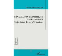L'évaluation De Politique, Usages Sociaux - Trois Études De Cas D'évaluation