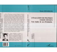 L'évaluation de politiques Usages sociaux - Trois études de cas d'évaluation - Vincent Spenlehauer - L'harmattan - broché - Livre
