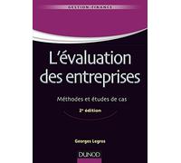 L'évaluation des entreprises - 2e éd - Méthodes et études de cas: Méthodes et études de cas