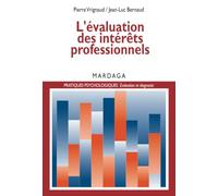 L'évaluation des intérêts professionnels: Un essai sur les théories et pratiques de la psychologie de l'orientation