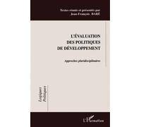 L'évaluation des politiques de développement Approches pluridisciplinaires - Jean François Baré - L'harmattan - broché - Etude