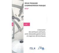 L'évaluation des politiques publiques, entre nécessités gestionnaires et exigences démocratiques: n°177