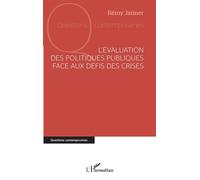 L'évaluation des politiques publiques face aux défis des crises - Rémy Janner - L'harmattan - broché - Essai