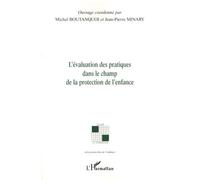 L'évaluation des pratiques dans le champ de la protection de l'enfance - Jean-Pierre Minary - L'harmattan - broché - Essai