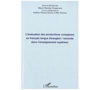 L'évaluation des productions complexes en français langue étrangère/seconde dans l'enseignement supérieur - Marie-Christine Fougerouse - L'harmattan - broché - Essai