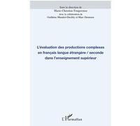 L'évaluation des productions complexes en français langue étrangère/seconde dans l'enseignement supérieur - Marc Demeuse - L'harmattan - broché - Essai