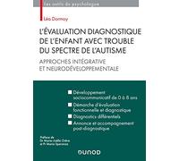 L'évaluation Diagnostique De L'enfant Avec Trouble Du Spectre De L'autisme - Approches Intégrative Et Neurodéveloppementale