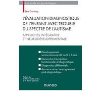 L'évaluation Diagnostique De L'enfant Avec Trouble Du Spectre De L'autisme - Approches Intégrative Et Neurodéveloppementale