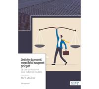 L'évaluation du personnel, moment fort du management participatif