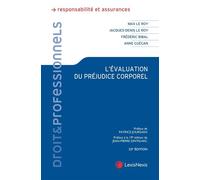 L'évaluation du préjudice corporel Préface de Jean-Pierre Dinthilhac - Anne Guegan - LexisNexis - broché - Etude