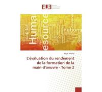 L'évaluation du rendement de la formation de la main-d'oeuvre - Tome 2 - Faiçal Zellama - Universitaires Europeennes - broché - Etude