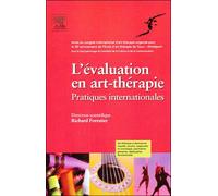 L'évaluation en art-thérapie Pratiques internationales - Richard Forestier - Elsevier Masson - broché - Etude
