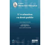 L'évaluation en droit public Sous la direction de delphine dero-bugny et aurore laget-annamayer - Aurore Laget-Annamayer - Michel L'hospital - broché - Etude