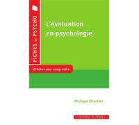 L'evaluation en psychologie. 10 fiches pour comprendre - Philippe Chartier - In Press Eds - broché - Essai