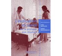 L'évaluation en santé De la pratique aux résultats - Hervé Maisonneuve - Medecine Science Publications - broché - Etude