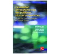 L'évaluation Environnementale Des Politiques, Plans Et Programmes: Objectifs, Méthodologies Et Cas Pratiques