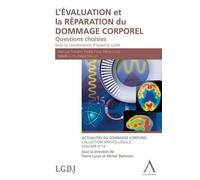 L'évaluation et la réparation du dommage corporel Questions choisies - I. Lutte - Anthemis - broché - Manuel