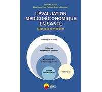L'évaluation médico-économique en santé: Méthodes et pratiques
