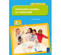 L'évaluation positive en maternelle (+ CD-Rom)