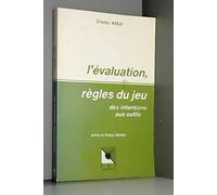 L'évaluation, regles du jeu : des intentions aux outils