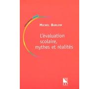 L'Evaluation scolaire, mythes et réalités