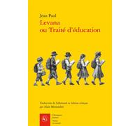 Levana ou Traité d'éducation - Jean Paul - Classiques Garnier - broché - Essai